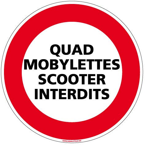 Panneau - Quad, Mobylettes, Scooters Interdits - Diamètre 350 mm - Plastique Rigide PVC 1,5 mm - Protection Anti-UV