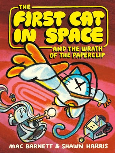 The First Cat in Space and the Wrath of the Paperclip: A Graphic Novel – A Hilarious Sci-Fi Comic of Heroic Kitties and Space Dinosaurs