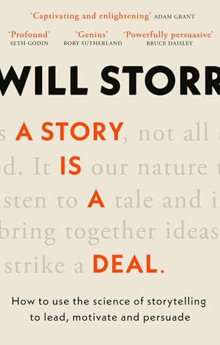 A Story is a Deal: How to use the science of story to motivate and persuade