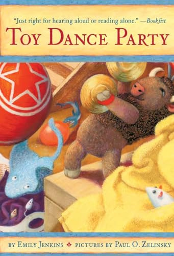 Toy Dance Party: Being the Further Adventures of a Bossyboots Stingray, a Courageous Buffalo, & a Hopeful Round Someone Called Plastic (Toys Go Out)