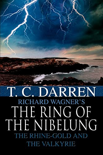 The Ring Of The Nibelung: The Rhine-gold and The Valkyrie