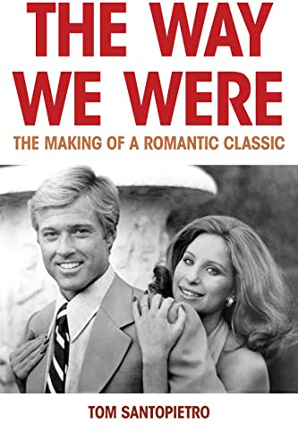 The Way We Were: The Making of a Romantic Classic
