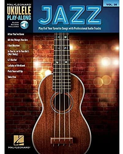 Jazz: Ukulele Play-Along Volume 38 [With Access Code] (Hal Leonard Ukulele Play-Along, Band 38): Audio Access included (Hal Leonard Ukulele Play-Along, 38, Band 38)