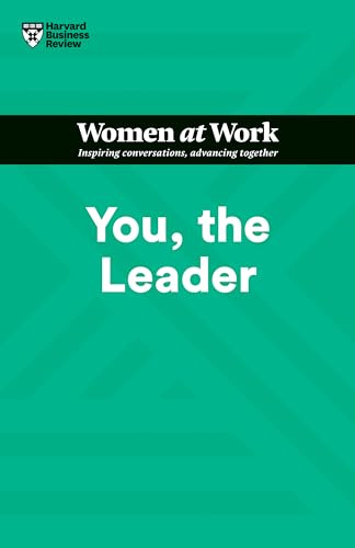 You, the Leader (HBR Women at Work Series)
