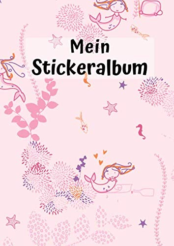 Mein Stickeralbum: Motiv Meerjungfrau No. 1 | 30 Seiten | DIN A4 | Blanko | Kein Silikonpapier | Geschenkidee