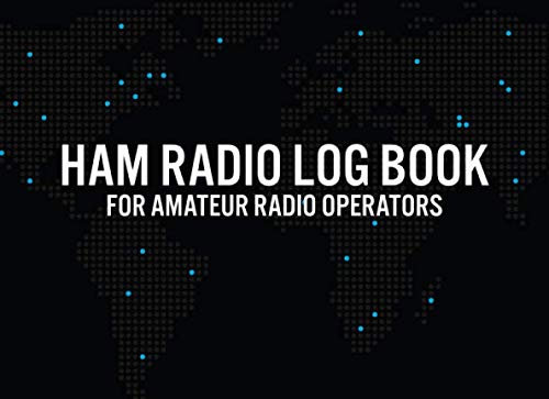 HAM RADIO LOGBOOK for Amateur Radio Operators: Up to 2160 Operator Station Log Entries to Track Communications and Contacts (Amateur Station Log Book - Black Digital Map, Band 1)