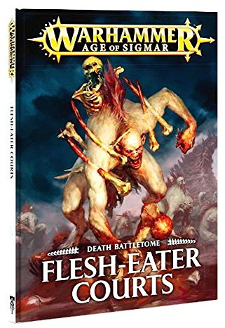 Warhammer Age of Sigmar: Death Battletome Flesh-Eater Courts Rulebook