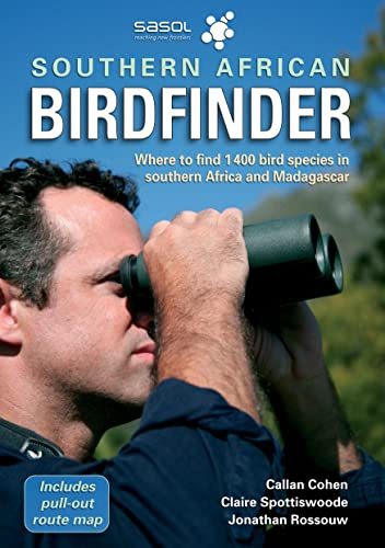 The Southern African Birdfinder: Where to Find 1,400 Bird Species in Southern Africa and Madagascar