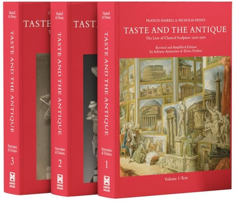 Taste and the Antique: The Lure of Classical Sculpture: 1500-1900 (Vistas) (English and Italian and Latin Edition)