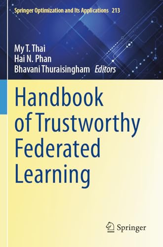 Handbook of Trustworthy Federated Learning (Springer Optimization and Its Applications, 213)