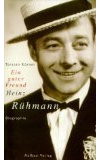Ein guter Freund - Heinz Rühmann Biographie