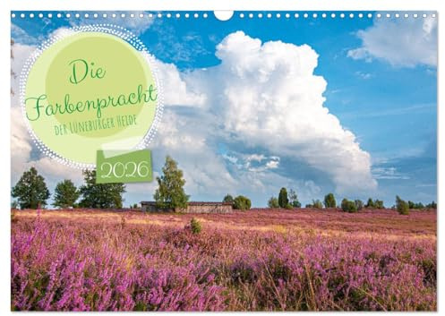 Die Farbenpracht der Lüneburger Heide (Wandkalender 2026 DIN A3 quer), CALVENDO Monatskalender: Beeindruckende Landschaften im Sommer und im Winter (CALVENDO Natur)