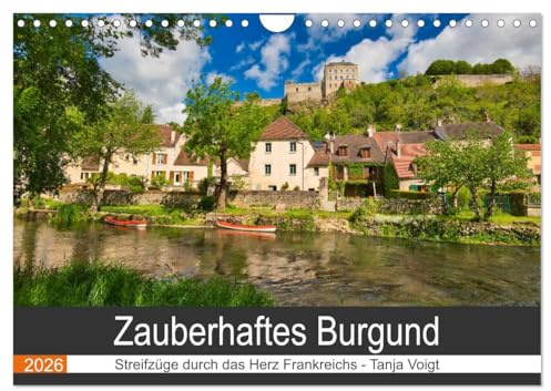 Zauberhaftes Burgund (Wandkalender 2026 DIN A4 quer), CALVENDO Monatskalender: Die vielfältigen Landschaften und wunderschönen Dörfer im Burgund ziehen jeden in ihren Bann. (CALVENDO Orte)