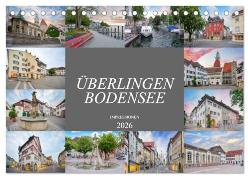 Überlingen Bodensee Impressionen (Tischkalender 2026 DIN A5 quer), CALVENDO Monatskalender: Überlingen die Perle am Bodensee (CALVENDO Orte)