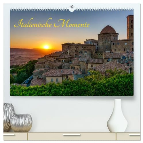 Italienische Momente (hochwertiger Premium Wandkalender 2026 DIN A2 quer), Kunstdruck in Hochglanz: Bilder aus dem schönsten Land der Welt - Italien. (CALVENDO Orte)