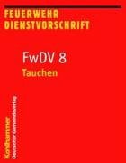Tauchen: FwDV 8 (Feuerwehr-Dienstvorschriften (FwDV))
