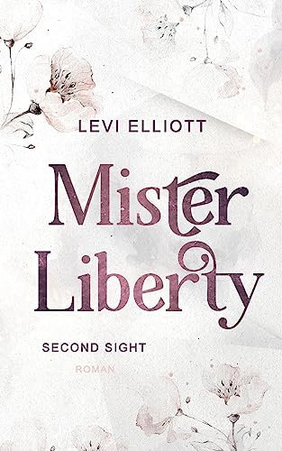 Mister Liberty: Second Sight (Dark Academia Gay Romance Reihe) (Licentia-Akademie)
