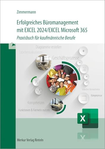 Erfolgreiches Büromanagement mit EXCEL 2024 / Excel Microsoft 365: Praxisbuch für kaufmännische Berufe