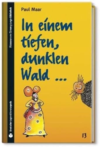 SZ Junge Bibliothek Jugendliteraturpreis, Bd. 13: In einem tiefen, dunklen Wald ...