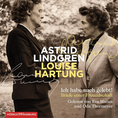 Ich habe auch gelebt!: Briefe einer Freundschaft: 6 CDs