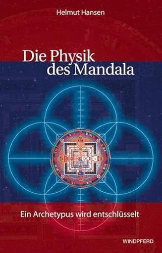 Die Physik des Mandala: Ein Archetypus wird entschlüsselt