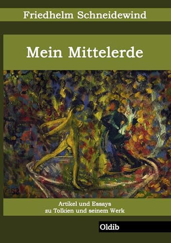 Mein Mittelerde: Artikel und Essays zu Tolkien und seinem Werk