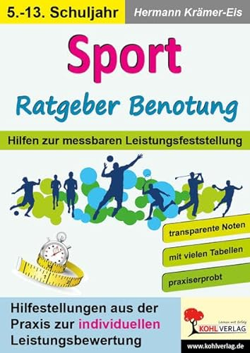 Sport - Ratgeber Benotung: Hilfen zur messbaren Leistungsfeststellung