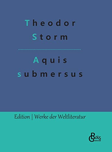 Aquis submersus (Edition Werke der Weltliteratur - Hardcover)