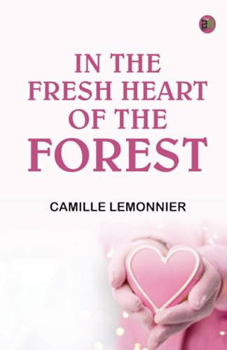 In the Fresh Heart of the Forest
