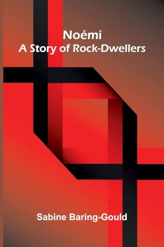 Noémi - A Story Of Rock-Dwellers