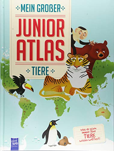 Mein großer Junior Atlas - Tiere: Bilderbuch
