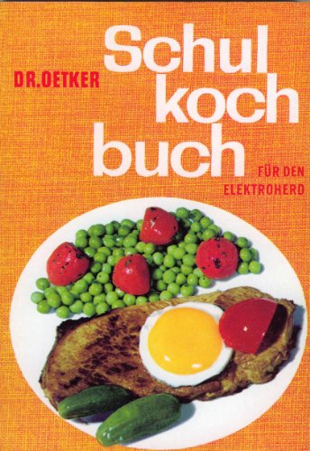 Dr. Oetker Schulkochbuch für den Elektroherd, Nachdruck der Originalausgabe von 1960