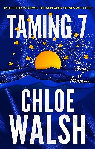Piatkus Taming 7 Epic, emotional and addictive romance from the TikTok phenomenon (The Boys of Tommen).