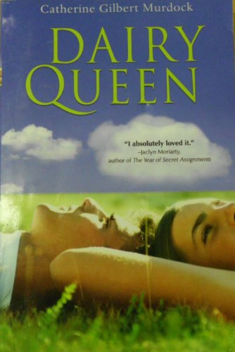 Dairy Queen: A YA Novel About a Wisconsin Teen Finding Her Voice Through Football, Family, and First Love