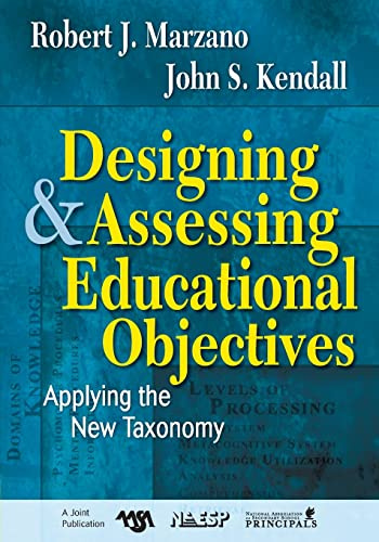 Designing and Assessing Educational Objectives: Applying the New Taxonomy