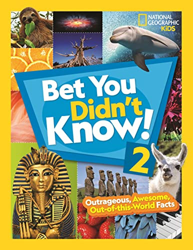 Bet You Didn't Know! 2: Outrageous, Awesome, Out-Of-This-World Facts