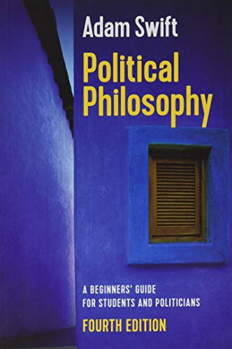 Political Philosophy: A Beginners' Guide for Students and Politicians, 4th Edition