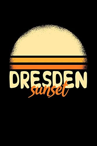 Dresden Sunset: KALENDER 2020/2021 mit Monatsplaner/Wochenansicht mit Notizen und Aufgaben Feld! Für Neujahresvorsätze, Familen, Mütter, Reisenden ... I I Reisetagebuch I Wochenplaner