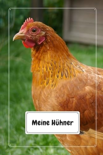 Meine Hühner: Notizbuch für Hühnerhalter inkl. Bestandsregister und Eierkalender | A5 kompakt | 108 Seiten (1)