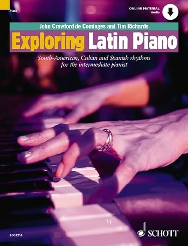 Exploring Latin Piano: South-American, Cuban and Spanish rhythms for the intermediate pianist. Klavier. (Schott Pop-Styles)