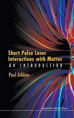 SHORT PULSE LASER INTER MATTER: An Introduction