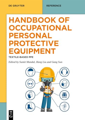 Handbook of Occupational Personal Protective Equipment: Textile-Based PPE (De Gruyter Reference)