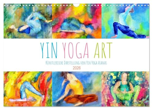 Yin Yoga Art - Künstlerische Darstellung von Yin Yoga Asanas (Wandkalender 2026 DIN A3 quer), CALVENDO Monatskalender: Farbenfroh gemalte Bilder zu entspannenden Yin Yoga Posen. (CALVENDO Sport)