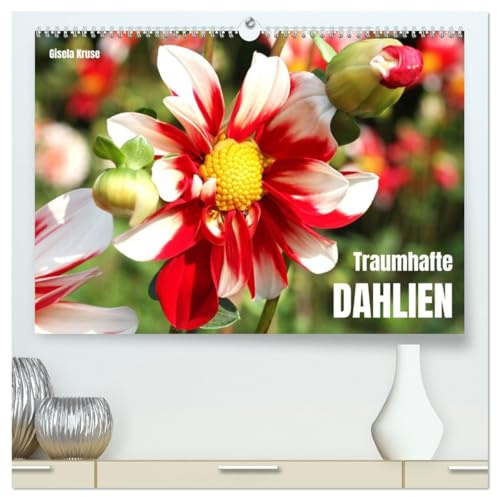 Traumhafte Dahlien (hochwertiger Premium Wandkalender 2026 DIN A2 quer), Kunstdruck in Hochglanz: Die Königin des Spätsommers in farbenfroh leuchtenden Fotografien (CALVENDO Natur)