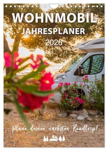 Wohnmobil Jahresplaner (Wandkalender 2026 DIN A4 hoch), CALVENDO Monatskalender: Plane deinen nächsten Roadtrip! (CALVENDO Orte)