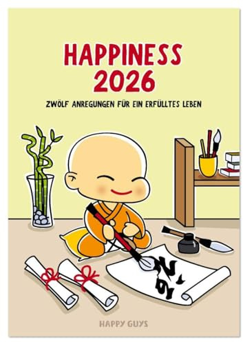 Happiness 2026 (Wandkalender 2026 DIN A2 hoch), CALVENDO Monatskalender: Zwölf Anregungen für ein erfülltes Leben. (CALVENDO Hobbys)