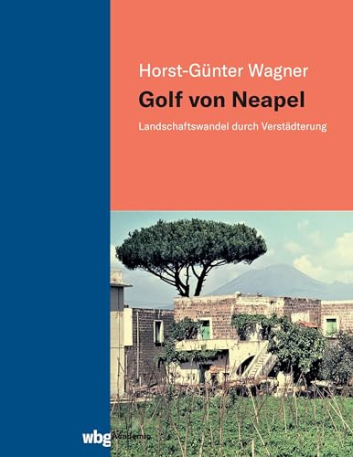 Golf von Neapel: Landschaftswandel durch Verstädterung