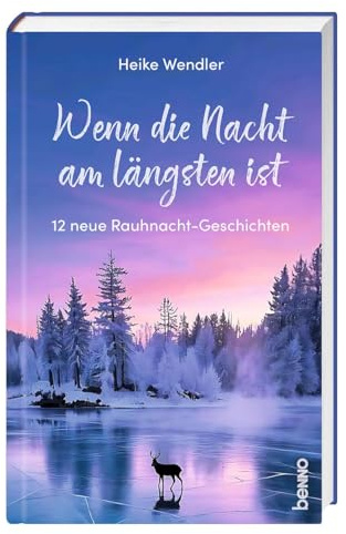 Wenn die Nacht am längsten ist: 12 neue Rauhnacht-Geschichten