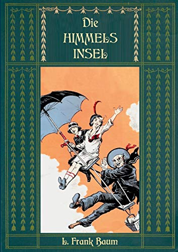 Die Himmelsinsel - Eine Geschichte aus dem Grenzland von Oz (Die Oz-Bücher)