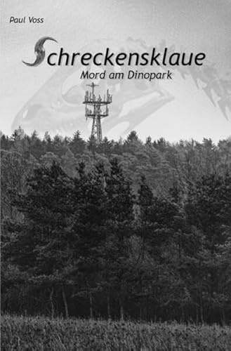 Krimis aus dem Südkreis Nienburg / Schreckensklaue - Mord am Dinopark